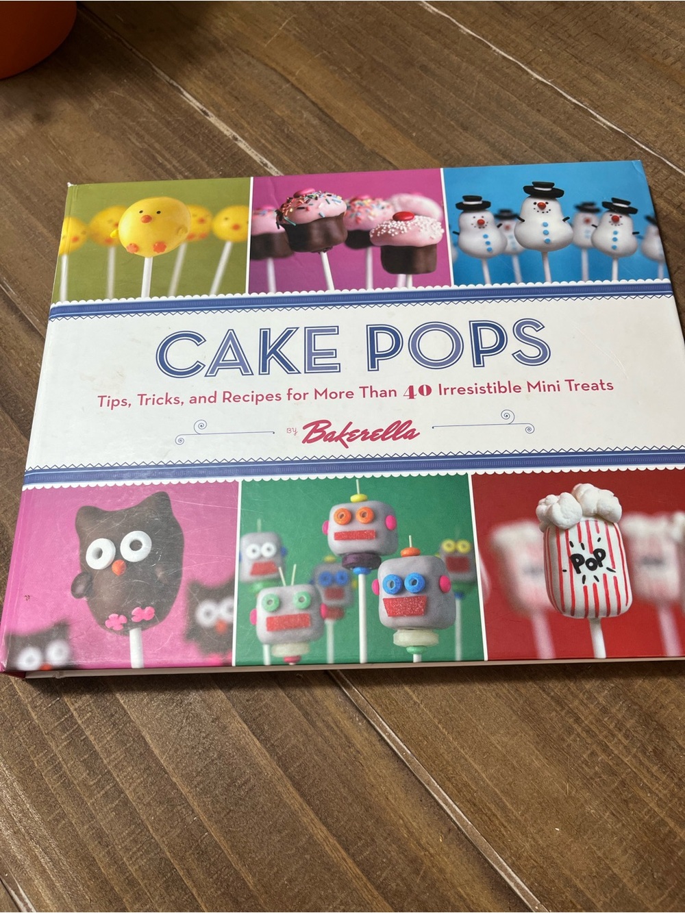 Cake Pops Book - Colorful Assorted Cake Pop Designs